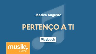 Jessica Augusto - Pertenço a Ti | Playback com Letra