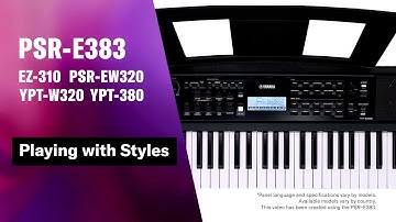 Yamaha Portable Keyboard PSR-E383 / YPT-380 Tutorial Video 2 - Playing with Styles