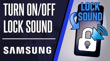 How to Turn ON or Turn OFF Lock Sound on Samsung Phone