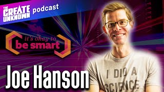 Joe Hanson Can’t Stop Making You Smart [Ep. 93]