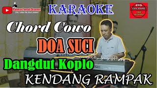 Doa Suci Karaoke Chord Cowo | Koplo Kendang Rampak