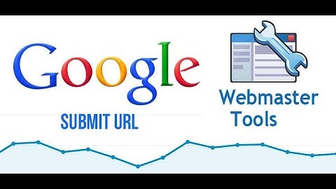 Hướng dẫn submit URL để đưa bài viết lên google search mới nhất.