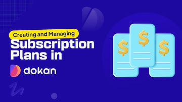 How to Create and Manage Subscription Plans in Dokan Cloud