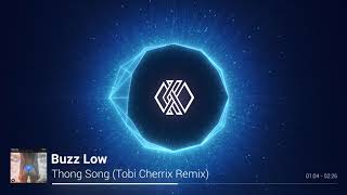 Buzz Low - Thong Song (Tobi Cherrix Remix) Resimi