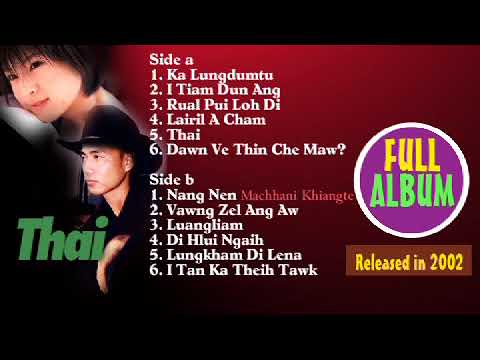 H Lalthakima    Thai  All Songs composed by Hruaia Ralte 
