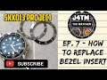 |J4TM| ⭐ Ep. 7 - How to replace bezel insert ⭐ ◇ SKX013 Project | The Watcher