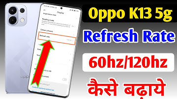 How to change refresh rate in Oppo k13 5g/ Oppo k13 refresh rate kaise change kare