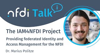 NFDITalk (6 May 2024): IAM4NFDI  Providing federated Identity and Access Management for the NFDI