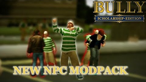 Bully AE mod - NPC Modpack