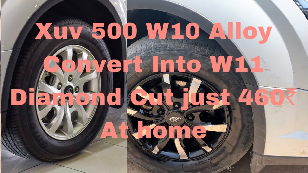 Xuv 500 W10 Alloy Convert Into W11 Diamond Cut In Just 460₹ At Home