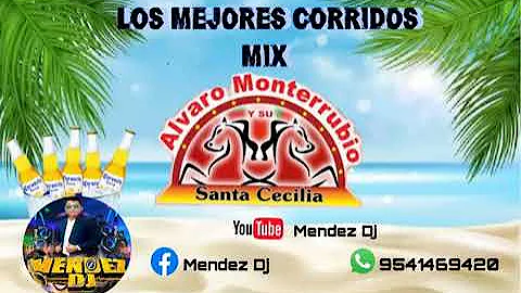 LOS MEJORES CORRIDOS - LVARO MONTERRUBIO Y SU SANT...