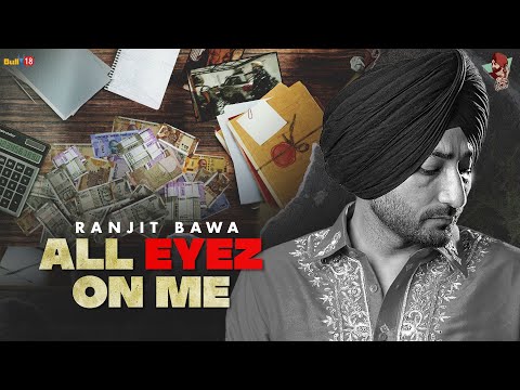 All Eyez On Me  (Full Video) Ranjit Bawa | Icon | Amrit Maan | Latest Punjab Song 2023