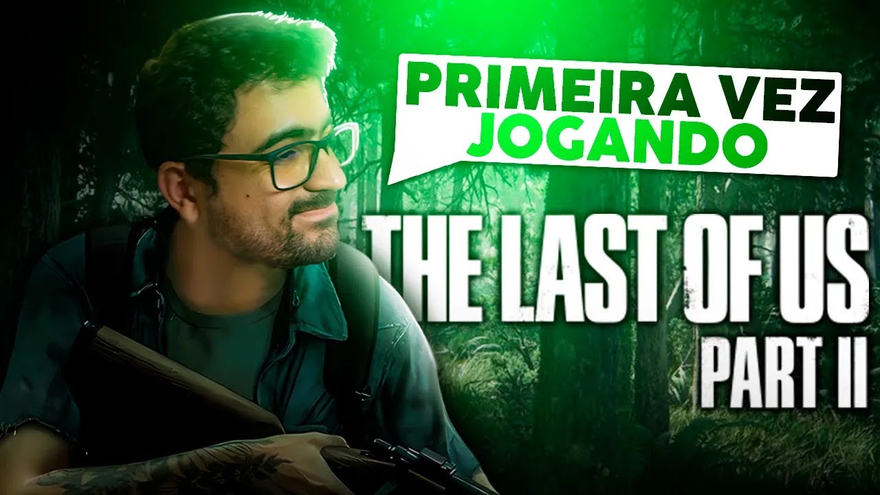 Joguei The Last of Us 2 pela PRIMEIRA VEZ