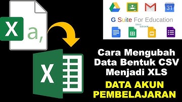 Cara Ubah File CSV ke Excel (File Akun Pembelajaran Kemdikbud)
