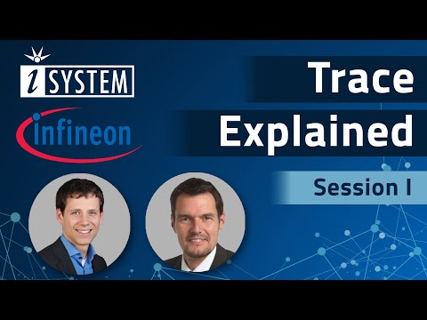 Infineon/iSYSTEM TriCore™ AURIX™ Webinar Series - Session I – Trace Explained