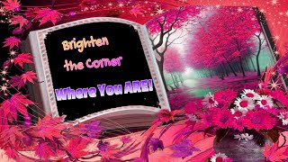 Brighten the Corner Where You Are Hymn