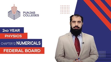 PGC lectures-Inter Part 2-Federal Board-Physics-Chapter 12-Numericals