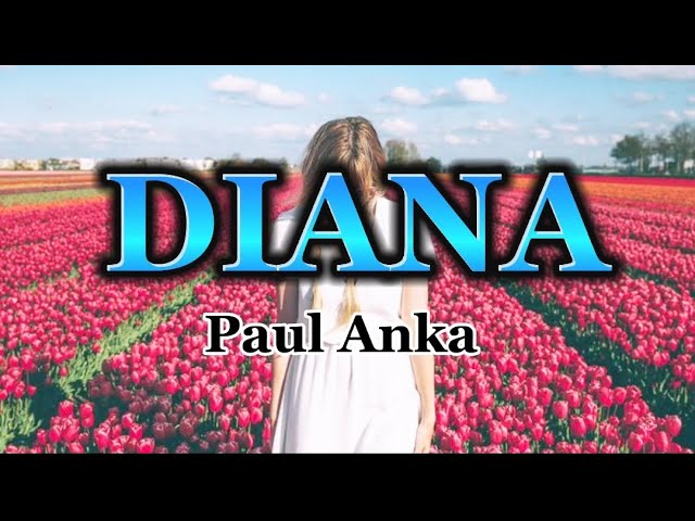 DIANA (Paul Anka) with Lyrics class=