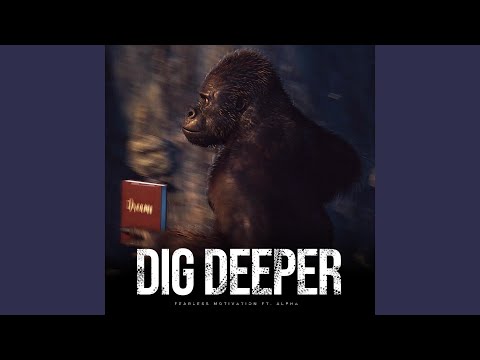 Dig Deeper (feat. Alpha)