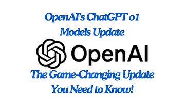 ChatGPT o1 Models Release Update: Next-Level AI Features Explained