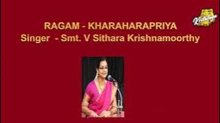 #Kharaharapriya #Raga Alapana Series No - 22 #Sithara Krishnamoorthy #Kritalaya