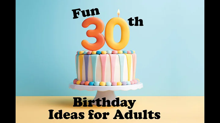 Fun 30th Birthday Ideas for Adults | 5 Unique Birthday Themes That Aren’t Boring