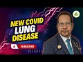 New covid lung disease presentation