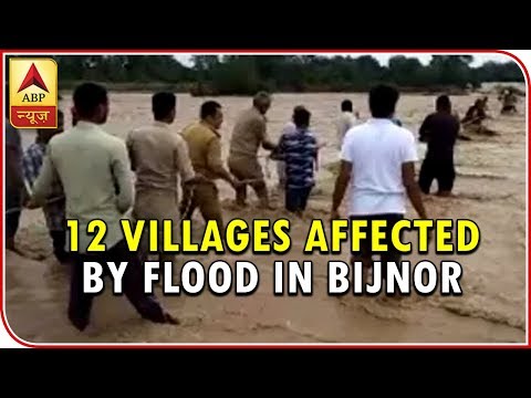 UP: 12 villages affected by flood in Bijnor
