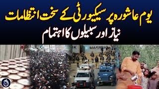 Strict Security, Niaz and Sabeel Arrangements on Ashura - Breaking News