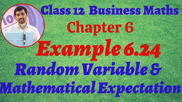 12th Business Maths Example 6.24  Random Variable and Mathematical expectation Chapter 6 AlexMaths