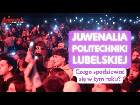 The 30th edition of the Lublin University of Technology Juwenalia! Line-up, tickets, and behind-t...