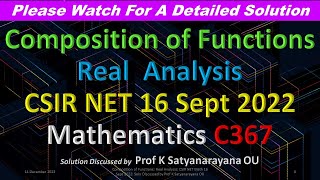 Composition of Functions: Real Analysis: CSIR NET Math 16 Sept 2022:Soln  by Prof K Satyanarayana OU