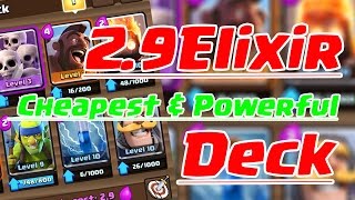 Clash Royale 2.9 Elixir Deck Cheapest Powerful Deck?