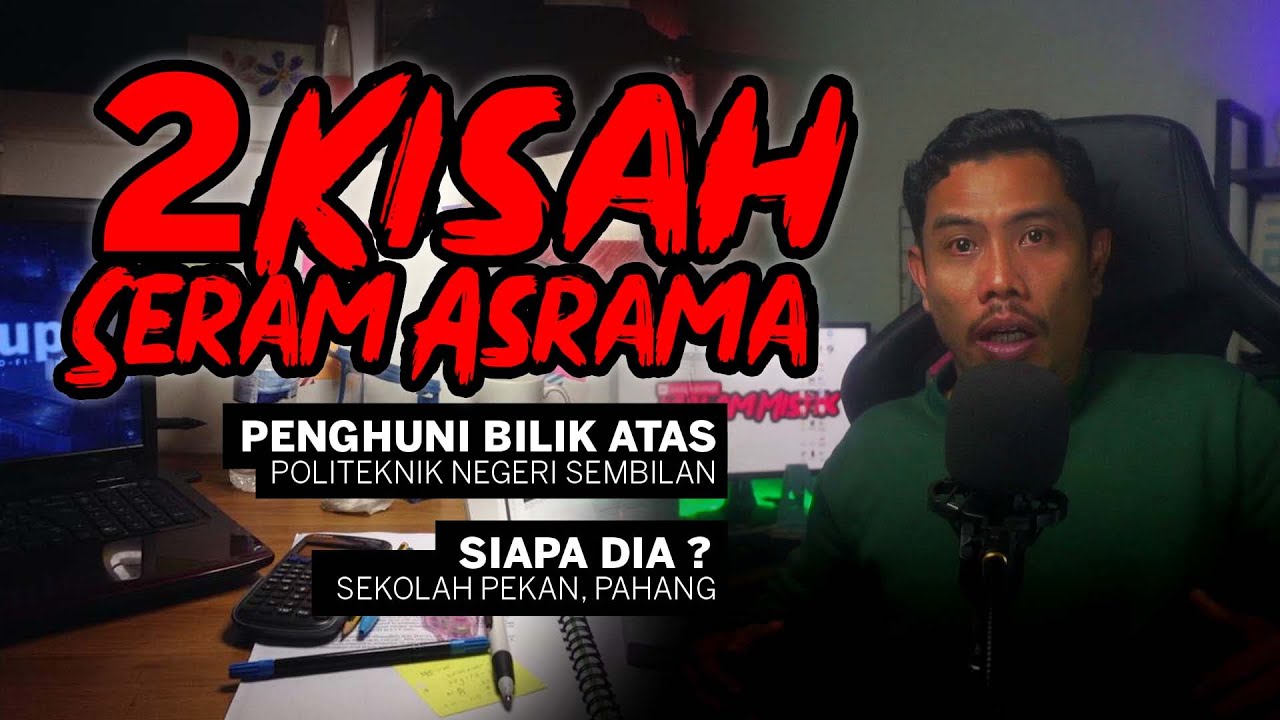 Malam Mistik |  2 Kisah Seram Asrama