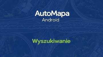 AutoMapa Android - wyszukiwanie