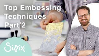 3-D Embossing Folder Techniques (Part 1) - Sizzix 