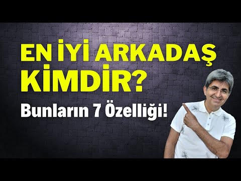 EN İYİ ARKADAŞ KİMDİR? Bunların 7 Özelliği!  | Canten Kaya