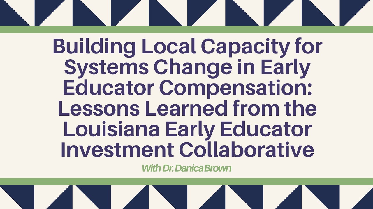 Building Local Capacity for Systems Change in Early Educator Compensation