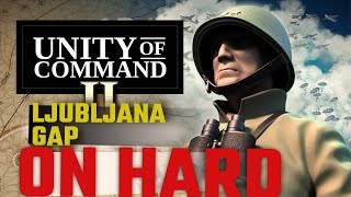 Unity of Command 2 — Ljubljana Gap | 100% Playthrough and Commentary