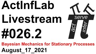 ActInf Livestream #026.2 ~ “Bayesian Mechanics for Stationary Processes”