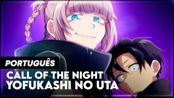 Yofukashi no Uta (Call of the Night)