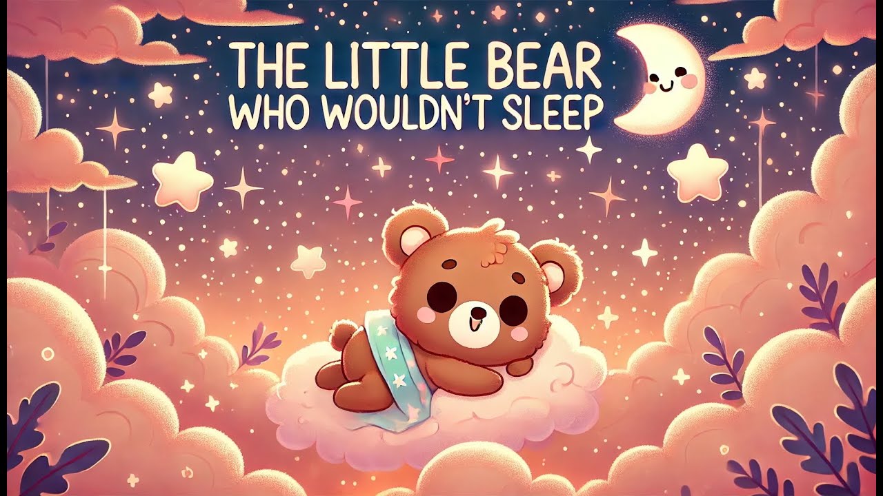 The Little Bear Who Wouldn’t Sleep 🐻🌙 | Cozy Bedtime Story for Kids ...