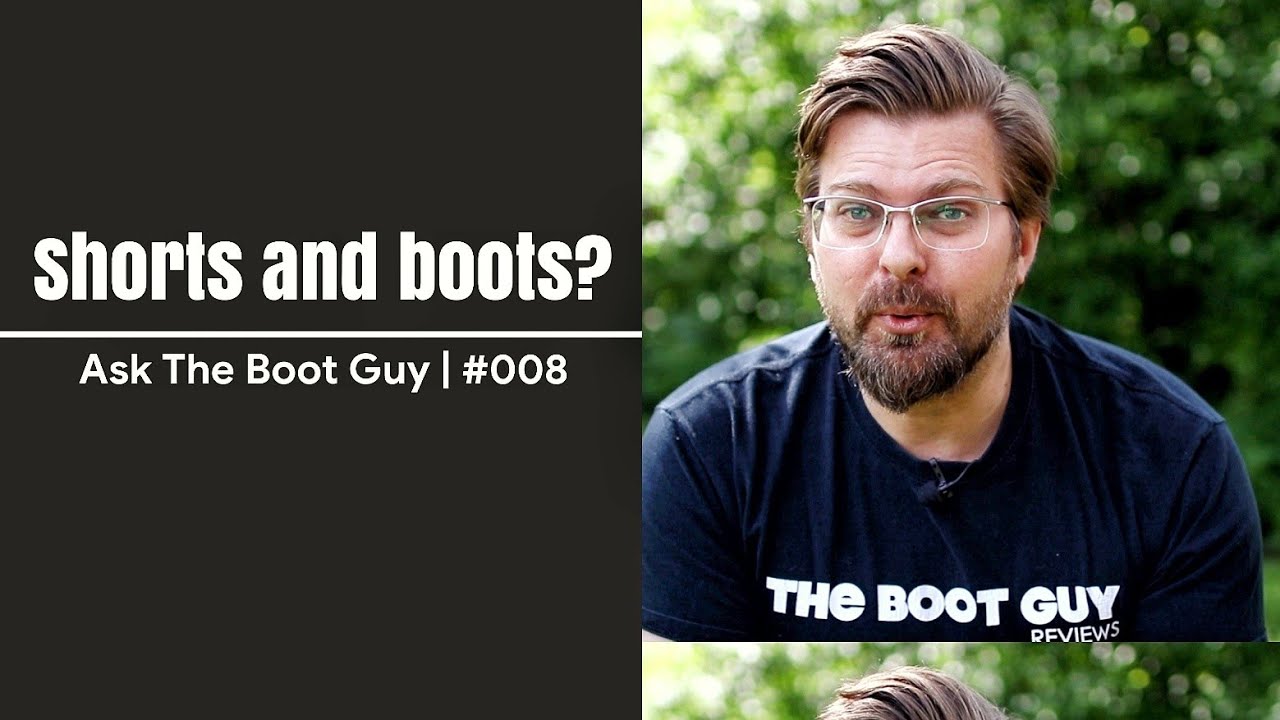 ASK THE BOOT GUY | #008 | Shorts and boots? - YouTube