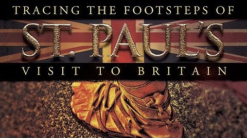 Saint Paul’s Visit to Britain | Tracing the Footsteps - Full Documentary