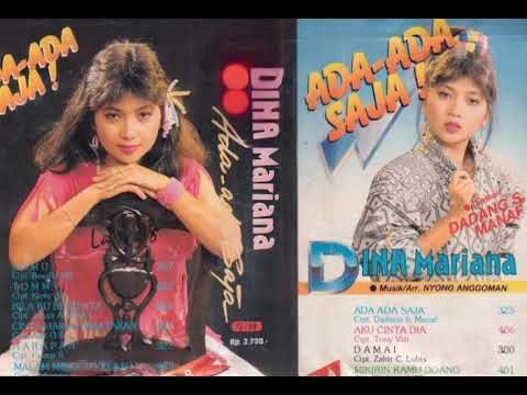 Dina Mariana - Ada Ada Saja   Composer - Dadang S. Manaf (1988)