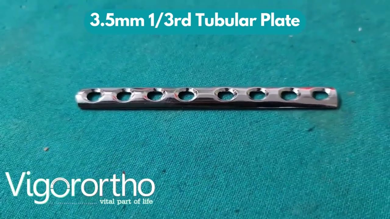 3.5mm 1/3rd Tubular Plate/Orthopedic Implants/Bone Plates/Small Fragment Implants/Vigor Ortho/Bones