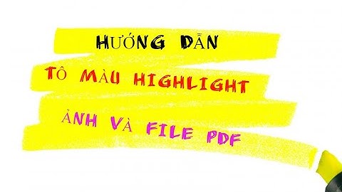 Cách tô màu highlight trên ảnh và file pdf - Himom.vn