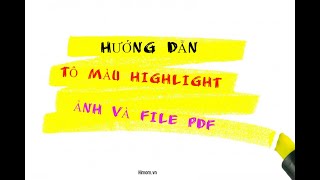 Cách tô màu highlight trên ảnh và file pdf - Himom.vn