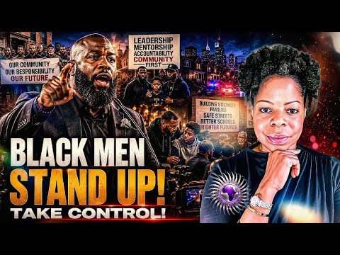 We Need The Men To Help Make The Black Community A Safe And Decent Place To Live