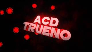 Intro Para Acd Trueno